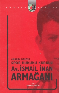 Ankara Barosu Spor Hukuk Kurulu Av. İsmail İnan Armağanı kapağı