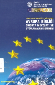 Avrupa Birliği Sigorta Mevzuatı ve Uygulamaları Semineri kapağı