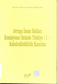 Avrupa İnsan Hakları Komisyonu Önünde Türkiye 1 ( Kabul Edilebilirlik Kararları ) kapağı