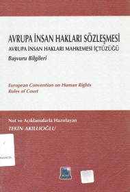 Avrupa İnsan Hakları Sözleşmesi - Avrupa İnsan Hakları Mahkemesi İçtüzüğü - Başvuru Bilgileri