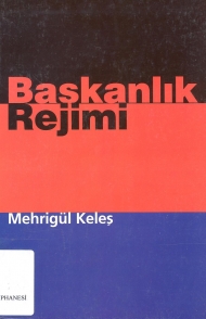 Başkanlık Rejimi ( Mehrigül Keleş ) kapağı