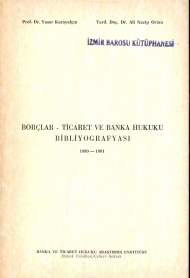 Borçlar-Ticaret ve Banka Hukuku Bibliyografyası 1980-1981