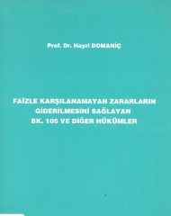 Faizle Karşılanamayan Zararların Giderilmesini Sağlayan B.K.105 ve Diğer Hükümler ( 1993 ) kapağı