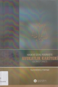 Hukuki ve Sosyal Perspektifte Avukatlık Kariyeri kapağı