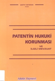 Patentin Hukuki Korunması ve İlgili Mevzuat