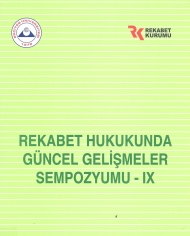 Rekabet Hukukunda Güncel Gelişmeler Sempozyumu - IX ( 6 Mayıs 2011 Kayseri ) kapağı