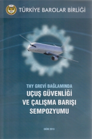 THY Grevi Bağlamında Uçuş Güvenliği Ve Çalışma Barışı Sempozyumu kapağı