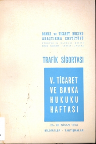 Trafik Sigortası - V. Ticaret ve Banka Hukuku Haftası kapağı
