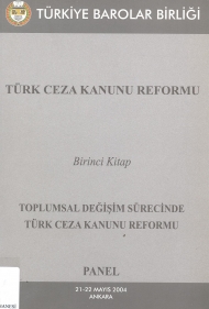 Türk Ceza Kanunu Reformu Birinci Kitap Toplumsal Değişim Sürecinde Türk Ceza Kanunu Reformu kapağı