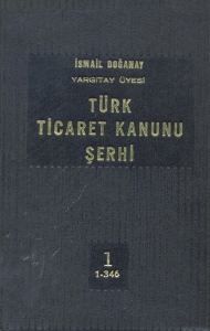 Türk Ticaret Kanunu Şerhi ( Cilt 1 ) 1974 kapağı