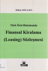 Türk Özel Hukukunda Finansal Kiralama (Leasing Sözleşmesi) kapağı