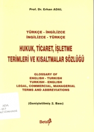 Türkçe-İngilizce İngilizce-Türkçe Hukuk, Ticaret, İşletme, Terimleri ve Kısaltmalar Sözlüğü  kapağı