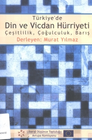 Türkiye'de Din ve Vicdan Hürriyeti Çeşitlilik, Çoğulculuk, Barış kapağı