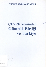 Çevre Yönünden Gümrük Birliği ve Türkiye