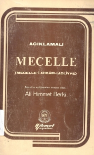 Açıklamalı Mecelle  (Mecelle-i Ahkam-ı Adliyye) kapağı