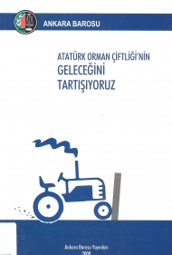 Atatürk Orman Çiftliği'nin Geleceğini Tartışıyoruz kapağı