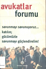 Avukatlar Forumu Savunmayı Savunuyoruz... Katılın; Gücümüzle Savunmayı Güçlendirelim! ( İstanbul Barosu ) kapağı