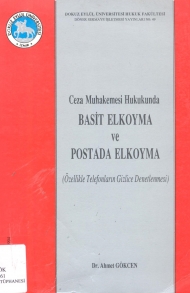 Ceza Muhakemesi Hukukunda Basit ElKoyma ve Postada Elkoyma ( Özellikle Telefonların Gizlice Denetlenmesi ) kapağı