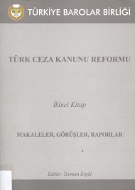 Türk Ceza Kanunu Reformu İkinci Kitap Makaleler, Görüşler, Raporlar kapağı