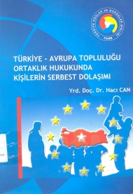 Türkiye - Avrupa Topluluğu Ortaklık Hukukunda Kişilerin Serbest Dolaşımı kapağı