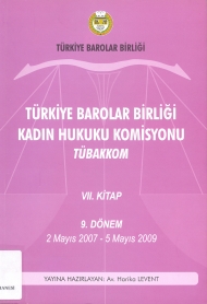 Türkiye Barolar Birliği Kadın Hukuku Komisyonu TÜBAKKOM VII. Kitap 9. Dönem 2 Mayıs 2007 - 5 Mayıs 2009 kapağı