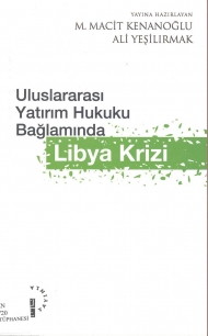 Uluslararası Yatırım Hukuku Bağlamında Libya Krizi kapağı